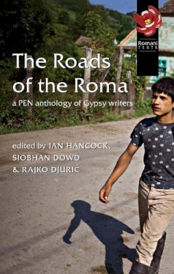 Ian Hancock - The Roads of the Roma - 9780900458903 - V9780900458903