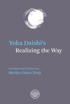 Myokyo Daiyu Zenji - Yoka Daishi's Realizing The Way - 9780901032454 - V9780901032454