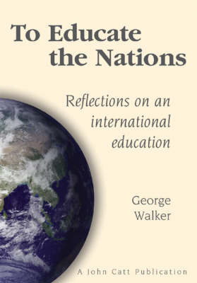 George Walker - To Educate the Nations - 9780901577788 - V9780901577788