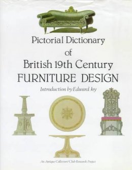 Edward Joy - Pictorial Dictionary of British 19th Century Furniture Design - 9780902028470 - V9780902028470