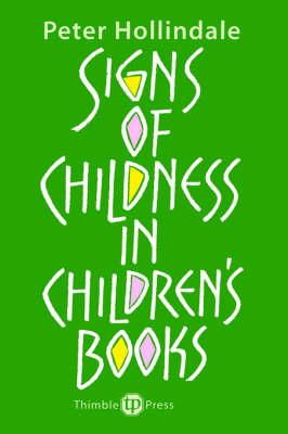 Peter Hollingdale - Signs of Childness in Children's Books - 9780903355445 - V9780903355445