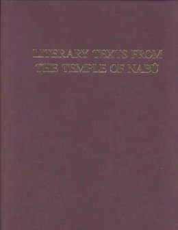 Wiseman, D. J.; Black, J.a. - Literary Texts from the Temple at Nabu - 9780903472159 - V9780903472159
