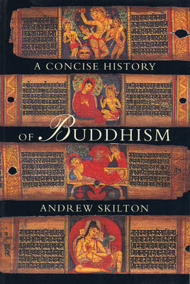 Andrew Skilton - A Concise History of Buddhism - 9780904766929 - V9780904766929