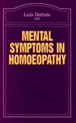 Luis Detinis - Mental Symptoms in Homoeopathy - 9780906584347 - 0906584345