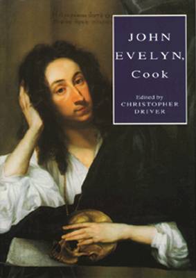 John Evelyn - John Evelyn, Cook: The Manuscript Receipt Book of John Evelyn - 9780907325659 - V9780907325659