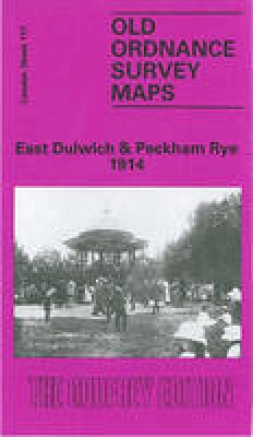 Mary Boast - East Dulwich and Peckham Rye 1914: London Sheet 117.3 (Old O.S. Maps of London) - 9780907554721 - V9780907554721