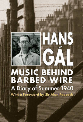 Hans Gal - Music Behind Barbed Wire - 9780907689751 - V9780907689751
