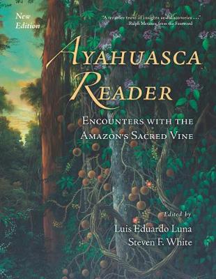 Luis E Luna - Ayahuasca Reader: Encounters with the Amazon's Sacred Vine - 9780907791591 - V9780907791591