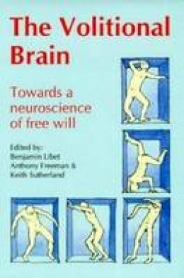 Benjamin Lidet - The Volitional Brain : Towards a Neuroscience of Free Will - 9780907845119 - V9780907845119