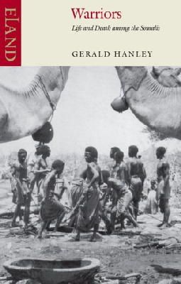 Gerald Hanley - Warriors: Life and Death Among the Somalis - 9780907871835 - V9780907871835