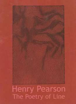 Patrick J. Mcgrady - The Poetry of Line: Drawings by Henry Pearson - 9780911209549 - V9780911209549