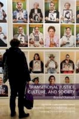 Clara Ramírez–Barat - Transitional Justice, Culture, and Society: Beyond Outreach (Advancing Transitional Justice) - 9780911400021 - KJH0000309 Clara Ramírez–Barat - Transitional Justice, Culture, and Society: Beyond Outreach (Advancing Transitional Justice) - 9780911400021 - KJH0000309