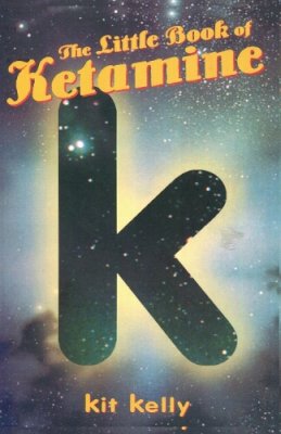 Kit Kelly - The Little Book of Ketamine (Little Book Series) - 9780914171973 - V9780914171973
