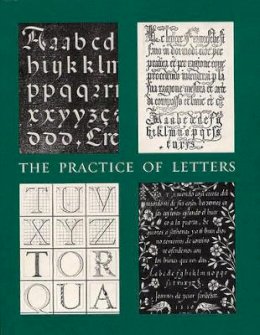 David P. Becker - The Practice of Letters: The Hofer Collection of Writing Manuals, 1514-1800 (Houghton Library Publications) - 9780914630180 - V9780914630180