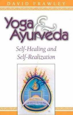David Frawley - Yoga and Ayurveda - 9780914955818 - V9780914955818