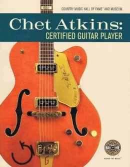 John Rumble - Chet Atkins: Certified Guitar Player - 9780915608003 - V9780915608003