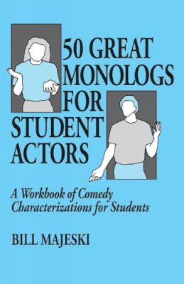 Majeski - Fifty Great Monologues for Student Actors - 9780916260439 - V9780916260439