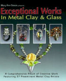 Mary Ann Devos - Exceptional Works in Metal, Clay and Glass - 9780919985568 - V9780919985568