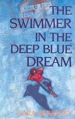Sara Berkely - The Swimmer in the Deep Blue Dream - 9780920633922 - KHS0041856