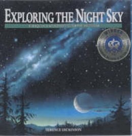 Terence Dickinson - Exploring the Night Sky: The Equinox Astronomy Guide for Beginners - 9780920656662 - V9780920656662