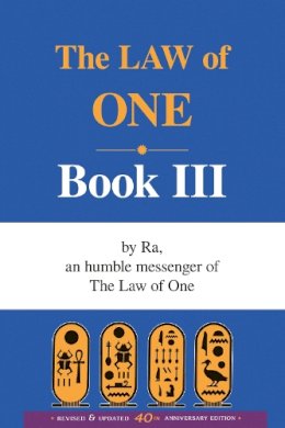 Elkins, Rueckert, & Mccarty - The Law of One, Book Three : By Ra an Humble Messenger (Bk. 3) - 9780924608087 - V9780924608087