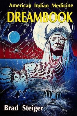 Brad Steiger - American Indian Medicine Dream Book - 9780924608148 - V9780924608148