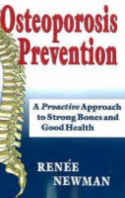 Renee Newman - Osteoporosis Prevention - 9780929975375 - V9780929975375