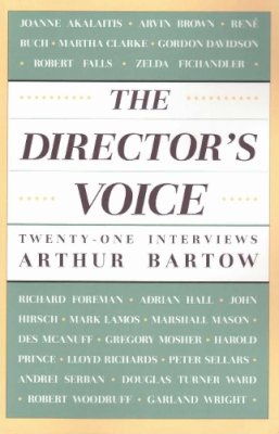 Arthur Bartow - The Director's Voice - 9780930452742 - V9780930452742