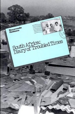 Nomavenda Mathiane - South Africa: Diary of Troubled Times (Focus on Issues): 7 - 9780932088383 - KCW0015989