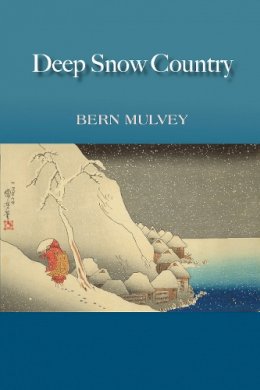 Bern Mulvey - Deep Snow Country - 9780932440464 - V9780932440464
