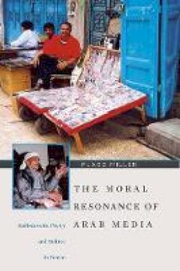 Flagg Miller - The Moral Resonance of Arab Media - 9780932885326 - V9780932885326