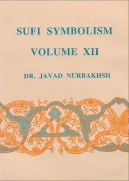 Javad Nurbakhsh - Sufi Symbolism - 9780933546653 - V9780933546653