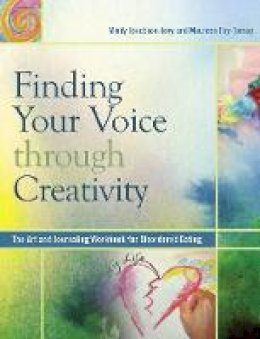Mindy Jacobson-Levy - Finding Your Voice Through Creativity: The Art and Journaling Workbook for Disordered Eating - 9780936077307 - V9780936077307