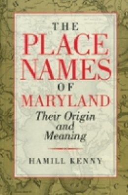 Hamill Kenny - The Place Names of Maryland - 9780938420286 - V9780938420286