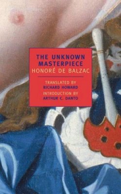 Honoré de Balzac - The Unknown Masterpiece (New York Review Books Classics) - 9780940322745 - V9780940322745 Honoré de Balzac - The Unknown Masterpiece (New York Review Books Classics) - 9780940322745 - V9780940322745