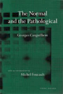 Georges Canguilhem - The Normal and the Pathological - 9780942299595 - V9780942299595