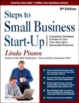 Linda Pinson - Steps to Small Business Start-Up: Everything You Need to Know to Turn Your Idea Into a Successful Business (Small Business Strategies Series) - 9780944205594 - V9780944205594