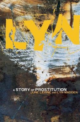 Lyn Madden - LEVINE:LYN STORY OF PROSTITUTION P/B (R) - 9780946211456 - KMK0005340