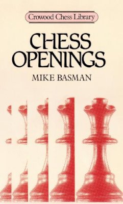 Michael Basman - Chess Openings (Crowood Chess Library) - 9780946284740 - V9780946284740