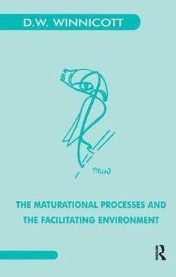 Donald W. Winnicott - The Maturational Processes and the Facilitating Environment - 9780946439843 - V9780946439843