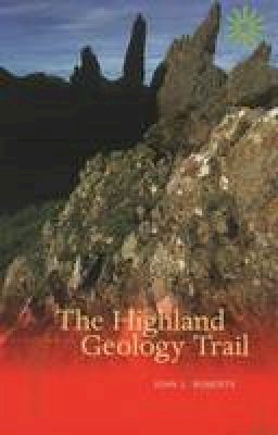 John L. Roberts - The Highland Geology Trail - 9780946487363 - V9780946487363