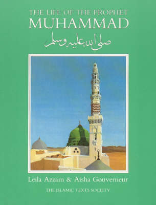 Leila Azzam - The Life of the Prophet Muhammad - 9780946621026 - V9780946621026