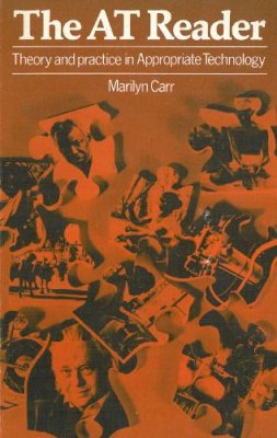 Marilyn Carr - The AT Reader: The theory and practice of appropriate technology: Theory and Practice in Appropriate Technology - 9780946688104 - KSG0020248
