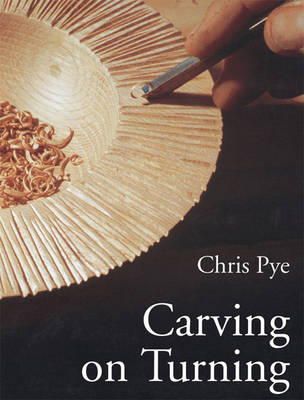 Chris Pye - Carving on Turning - 9780946819881 - V9780946819881