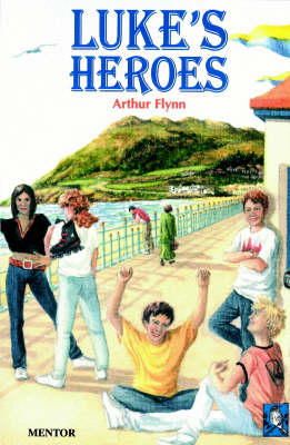 Arthur Flynn - Luke's Heroes - 9780947548940 - KLJ0000474