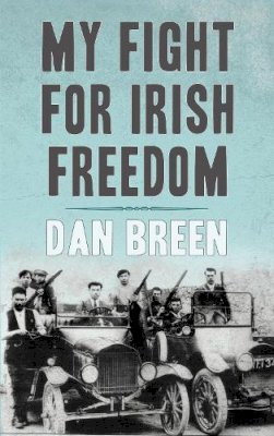 Dan Breen - My Fight for Irish Freedom - 9780947962333 - V9780947962333