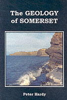 Peter Hardy - Geology of Somerset - 9780948578427 - V9780948578427