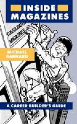 Michael Barnard - Inside Magazines: A career builder's guide - 9780948905360 - KHN0001936