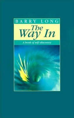 Barry Long - The Way In: A Book of Self-Discovery - 9780950805054 - V9780950805054