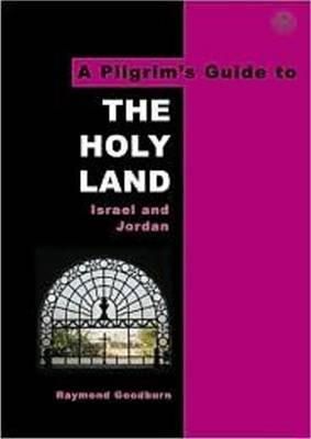 Raymond Goodburn - Pilgrims Guide to the Holy Land (Pilgrim's Guides) - 9780953251162 - V9780953251162